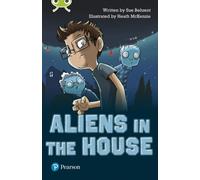 Bug Club Independent Fiction Year Two Lime B Plus Aliens in the House