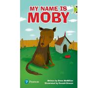Bug Club Independent Fiction Year Two Lime Plus A My Name is Moby
