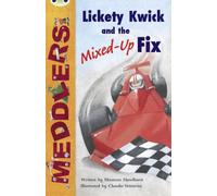 Bug Club Independent Fiction Year Two Meddlers: Lickety Kwick and the Mixed-Up Fix