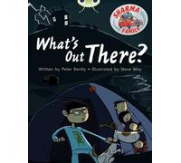 Bug Club Independent Fiction Year Two Turquoise B Sharma Family: What's Out There?