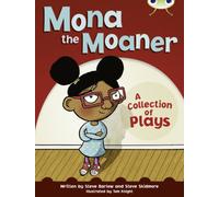 Bug Club Independent Fiction Year Two White B Mona the Moaner: (BUG CLUB)
