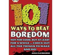 Bug Club Independent Non Fiction Year 3 Brown B 101 Ways to Beat Boredom