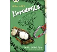 Bug Club Independent Non Fiction Year 3 Brown B Real Life: Daredevils: (BUG CLUB)