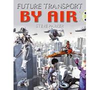 Bug Club Independent Non Fiction Year 4 Grey: A Future Transport by Air – Pearson Education