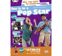 Bug Club Independent Non Fiction Year 5 Blue A How to be a Popstar