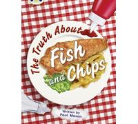 Bug Club Independent Non Fiction Year Two Gold A The Truth About Fish and Chips