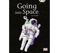Bug Club Independent Non Fiction Year Two Gold B Going into Space