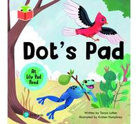 Bug Club Independent Phase 2 Unit 4: At Lily Pad Pond: Dot's Pad