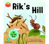Bug Club Independent Phase 3 Unit 6: At Lilypad Pond: Rik's Hill