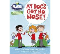 Bug Club Independent Plays by Julia Donaldson Year Two White My Dog's Got No Nose