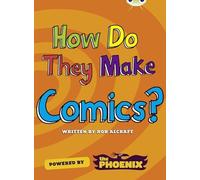 Bug Club NF Blue (KS2) A/4B How Do They Make ... Comics – Pearson Education