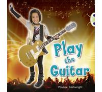 Bug Club Non-fiction Blue (KS1) C/1B Play the Guitar 6-pack