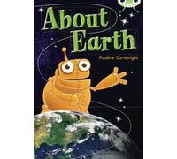 Bug Club Non Fiction Year Two Lime B About Earth: (BUG CLUB)