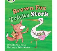 Bug Club Phonics - Phase 3 Unit 10: Brown Fox Tricks Stork