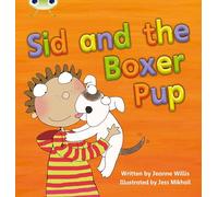 Jeanne Willis – Bug Club Phonics: Phase 4 Unit 12 – Sid and the Boxer Pup – Pearson Education