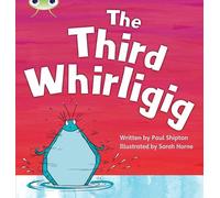 Bug Club Phonics Bug Set 20 The Third Whirligig