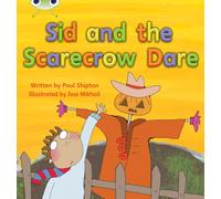 Bug Club Phonics - Phase 5 Unit 22: Sid and the Scarecrow Dare