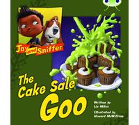 Bug Club Reading Corner: Age 4-7: Jay and Sniffer: The Cake Sale Goo