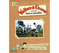 Bug Club Reading Corner: Age 5-7: Wallace and Gromit and the Soccomatic