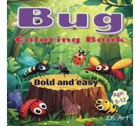 Bug Coloring Book for Kids: Bold and Easy, Simple and Big Designs for Relaxation Featuring Bugs and Insects, 8.5"x8.5", 50 Coloring pages.