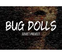 Bug Dolls: Soviet Project (PC) Steam Key - GLOBAL
