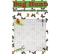 Bug Hunt An Insect Word Search Adventure: 50 Puzzles with Solutions - Easy-to-Read Print - 6×9″