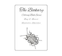 Bug & Insect Realistic Sketches: A Grayscale Coloring Book of Nature’s Tiny Creatures (The Bookary Coloring Book Series:)