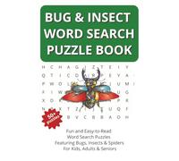 Bug & Insect Word Search Puzzle Book: Fun and Easy-to-Read Word Search Puzzles Featuring Bugs, Beetles, Spiders & More | For Kids, Adults & Seniors | ... Rainy Days, Brain Exercise & Nature Lovers