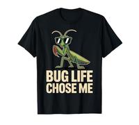 Bug Life Chose Me + Bug Enthusiasts + Fun Mood + Everyday T-Shirt