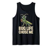 Bug Life Chose Me + Bug Enthusiasts + Fun Mood + Everyday Tank Top