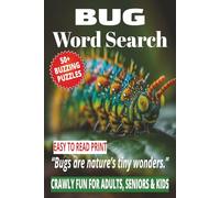 BUG WORD SEARCH: 50+ Easy-to-Read Puzzles in a Word Find Book About Insects, Bug Anatomy, Species & Nature Facts | 6×9 Inches, 110 Pages | Life & ... Curious Gift for Adults, Seniors & Holidays.
