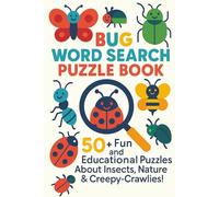 Bug Word Search Puzzle Book: Word Searches with Easy-to-Read Large Print about Bugs, Creepy Crawlies, Insects, and Nature - Fun Gift for Kids, Adults, Vacations, Holidays & Relaxing Free Time