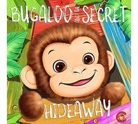 Bugaloo and the Secret Hideaway: 1 (Cubbies Children's Books)