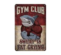 Bugana Gym Club Sweat is Fat Crying Metal Sign Chic Vintage Tin Signs, Retro Rusty Traces Poster, Classic Designs, Stylish Funny, Decor Art Gifts 8 x 12 Inches
