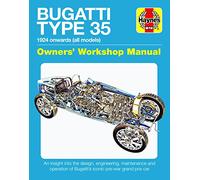 Bugatti Type 35 Owners Workshop Manual: An insight into the design, engineering and operation of Bugatti's iconic pre-war grand prix car (Haynes Manuals)