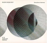 Bugge Wesseltoft - Somewhere In Between - 1996-2016 20 Years 20 Tracks