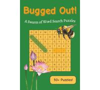 Bugged Out! Bug And Insect Word Search Puzzle Book: Word Searches with Easy to Read Print about Bugs,Insects,Critters and More | 6x9 inches, 110 Pages ... … Gifts for Vacations, Holidays and Free Time