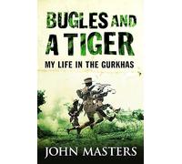 Bugles and a Tiger: My Life in the Gurkhas (Cassell Military Paperbacks)