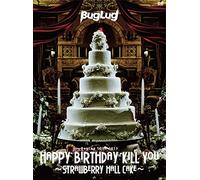 Buglug - Happy Birthday Kill You/Strawberry Hall Cake (2DVDS) [Japan DVD] RSBD-28