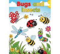 Bugs and Insects Coloring Activity Book With Facts: 70 Easy and Fun Bug Pages with Amazing Facts for Curious Toddlers and Preschool Kids Ages 4 to 12
