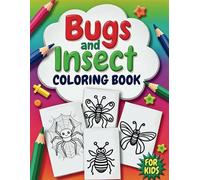 Bugs and Insects Coloring Book for Kids: 40 Fun and Simple Designs for Young Artists Ages 3-8