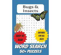 Bugs and Insects Word Search Book: Word Search Puzzles with Easy to Read Print about Bugs, Insects, and Critters | 6x9 inches, 110 pages | 50+ Puzzles ... for Bug Lovers, Kids, Adults, and Seniors