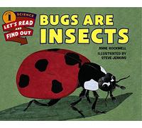 Bugs Are Insects (Let's-Read-and-Find-Out Science 1)