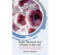 Bugs, Bacteria and Viruses in My Life: An account of how biotechnology helps nature to cope with Animal and Industrial Pollution
