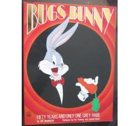 Bugs Bunny: Fifty Years and Only One Grey Hare