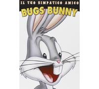 Bugs Bunny:Il Tuo Simpatico Amico