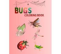 Bugs Coloring Book for Kids: Fun Insect Coloring Pages for Relaxation, Creativity & Learning