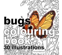 Bugs Colouring Book: 30 Illustrations