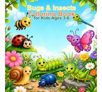 Bugs & Insects Coloring Book: Cute and Easy Bug Coloring Pages for Kids Ages 3-6 (Baby Animals Coloring Books)