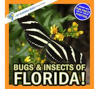 Bugs & Insects of Florida!: A My Incredible World Picture Book for Children (My Incredible World: Nature and Animal Picture Books for Children)